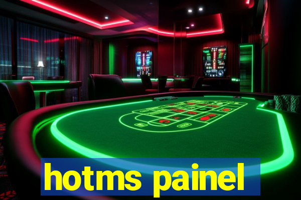 hotms painel